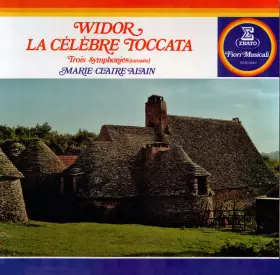 Couverture du produit · La Célèbre Toccata - Trois Symphonies (Extraits)