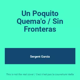 Couverture du produit · Un Poquito Quema'o / Sin Fronteras