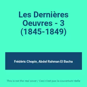 Couverture du produit · Les Dernières Oeuvres - 3 (1845-1849)