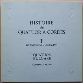 Couverture du produit · Histoire Du Quatuor À Cordes 1 (De Boccherini À Schumann)