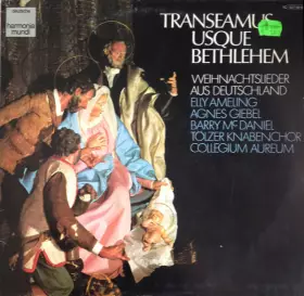 Couverture du produit · Transeamus Usque Bethlehem - Weihnachtslieder Aus Deutschland