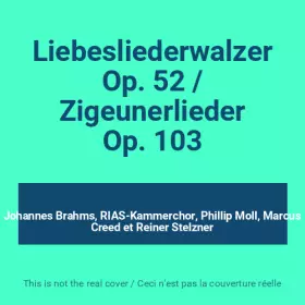 Couverture du produit · Liebesliederwalzer Op. 52 / Zigeunerlieder Op. 103