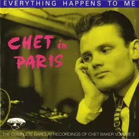 Couverture du produit · Chet In Paris Volume 2 (Everything Happens To Me)