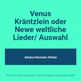 Couverture du produit · Venus Kräntzlein oder Newe weltliche Lieder/ Auswahl