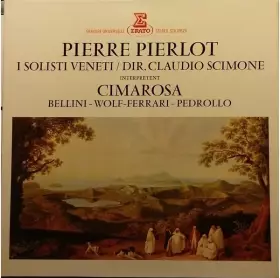 Couverture du produit · Interprètent Cimarosa, Bellini, Wolf, Ferrari, Pedrollo