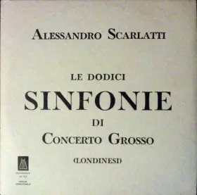 Couverture du produit · Le Dodici Sinfonie Di Concerto Grosso (Londinesi)