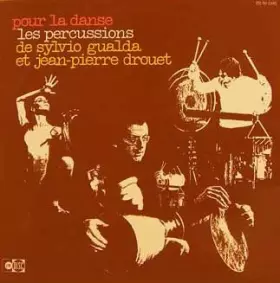 Couverture du produit · Pour La Danse - Les Percussions De Sylvio Gualda Et Jean-Pierre Drouet