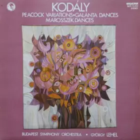 Couverture du produit · Peacock Variations / Galánta Dances / Marosszék Dances