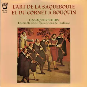 Couverture du produit · L'art De La Saqueboute Et Du Cornet A Bouquin 