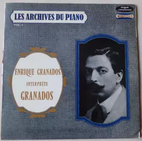 Couverture du produit · Enrique Granados Interprète Granados