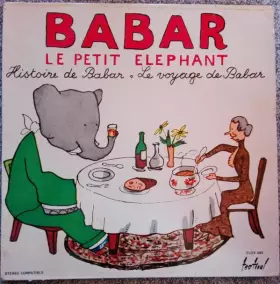 Couverture du produit · Babar Le Petit Eléphant - Histoire De Babar / Le Voyage De Babar