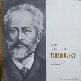 Couverture du produit · La Vie Et L'Oeuvre De Tchaikovsky
