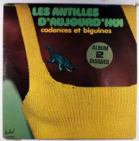 Couverture du produit · Les Antilles D'Aujourd'hui - Cadences Et Biguines