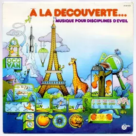 Couverture du produit · A la Découverte... Musique pour Disciplines d’Eveil