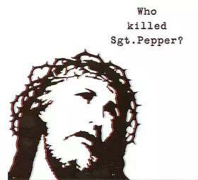 Couverture du produit · Who Killed Sgt. Pepper?