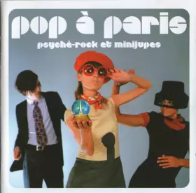 Couverture du produit · Pop À Paris (Psyché-Rock Et Minijupes)