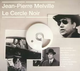 Couverture du produit · Jean-Pierre Melville - Le Cercle Noir