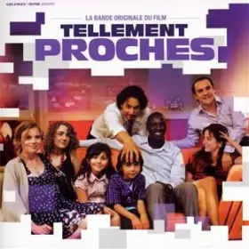 Couverture du produit · Tellement Proches - La Bande Originale Du Film