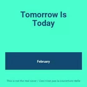Couverture du produit · Tomorrow Is Today