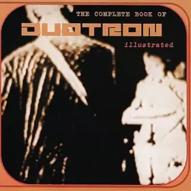 Couverture du produit · The Complete Book Of Duotron, Illustrated