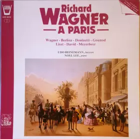 Couverture du produit · Richard Wagner A Paris