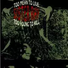 Couverture du produit · Too Mean To Live, Too Young To Kill