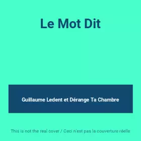 Couverture du produit · Le Mot Dit