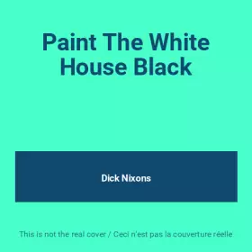 Couverture du produit · Paint The White House Black