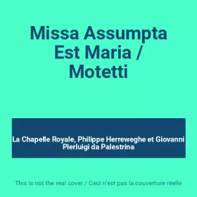 Couverture du produit · Missa Assumpta Est Maria / Motetti