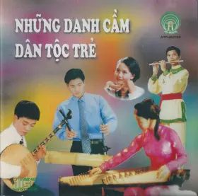 Couverture du produit · Những Danh Cầm Dân Tộc Trẻ