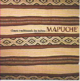 Couverture du produit · Chants Traditionnels Des Indiens Mapuches