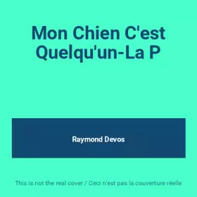 Couverture du produit · Mon Chien C'est Quelqu'un-La P