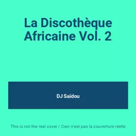 Couverture du produit · La Discothèque Africaine Vol. 2
