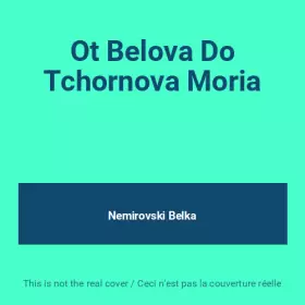 Couverture du produit · Ot Belova Do Tchornova Moria
