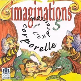 Couverture du produit · Imaginations pour l'expression corporelle Vol.5