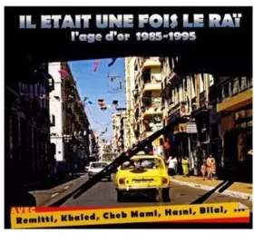 Couverture du produit · Il était Une Fois Le raï