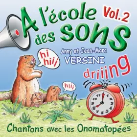 Couverture du produit · A l'école des sons - Vol.2 - Chantons avec les onomatopées