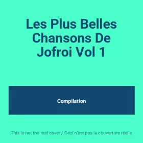 Couverture du produit · Les Plus Belles Chansons De Jofroi Vol 1