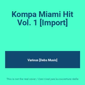Couverture du produit · Kompa Miami Hit Vol. 1 [Import]