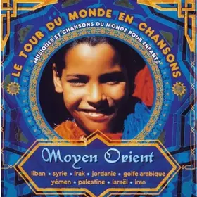 Couverture du produit · Le Tour du monde en chansons : Moyen Orient