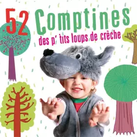 Couverture du produit · 52 Comptines des P'Tits Loups des Crèches