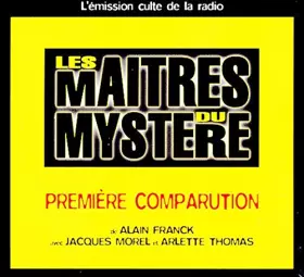 Couverture du produit · LES MAITRES DU MYSTERE : Première Comparution