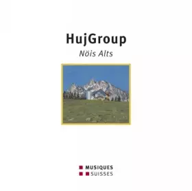 Couverture du produit · Nöis Alts. HujGroup et invités.