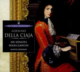 Couverture du produit · Della Ciaja : Six Sonates Op. 4 Pour Clavecin