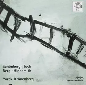 Couverture du produit · schonberg-toch-Berg-hindemith-yorck kronemberg