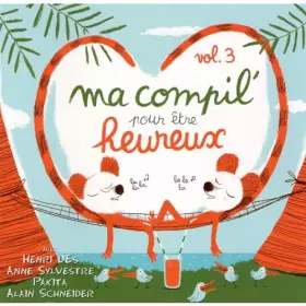 Couverture du produit · Ma Compil' pour être heureux Vol. 3
