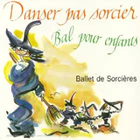 Couverture du produit · Ballet De Sorcieres-Bal pour Enfants