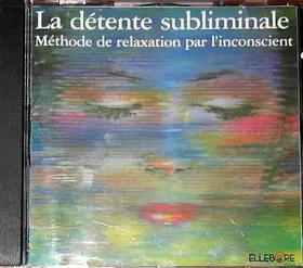 Couverture du produit · La Détente Subliminale