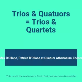 Couverture du produit · Trios & Quatuors = Trios & Quartets