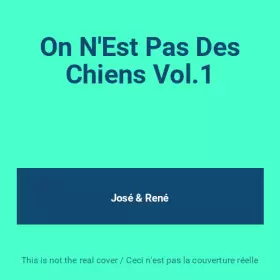 Couverture du produit · On N'Est Pas Des Chiens Vol.1